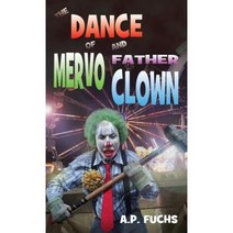 The Dance of Mervo and Father Clown: A Clown Horror Novelette Paperback, Coscom Entertainment
