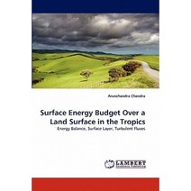 Surface Energy Budget Over a Land Surface in the Tropics Paperback, LAP Lambert Academic Publishing