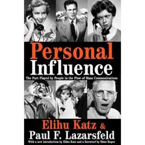 Personal Influence: The Part Played by People in the Flow of Mass Communications Paperback, Transaction Publishers