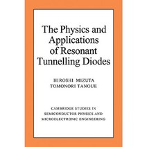 The Physics and Applications of Resonant Tunnelling Diodes Paperback, Cambridge University Press