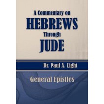 A Commentary on Hebrews Through Jude Paperback, Faithful Life Publishers
