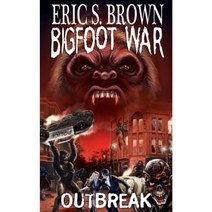 Bigfoot War: Outbreak Paperback, Createspace