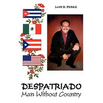 Despatriado: Man Without Country Paperback, Authorhouse