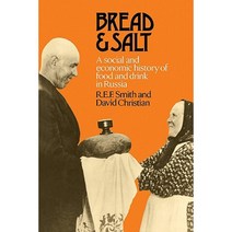 Bread and Salt: A Social and Economic History of Food and Drink in Russia Paperback, Cambridge University Press