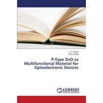 P-Type Zno as Multifunctional Material for Optoelectronic Devices Paperback, LAP Lambert Academic Publishing