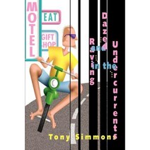 Dazed and Raving in the Undercurrents Paperback, iUniverse