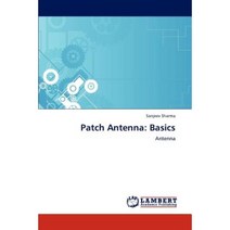 Patch Antenna: Basics Paperback, LAP Lambert Academic Publishing