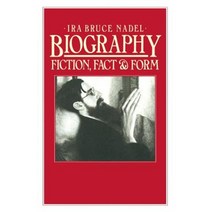 Biography: Fiction Fact and Form Paperback, Palgrave MacMillan