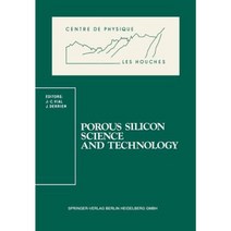 Porous Silicon Science and Technology: Winter School Les Houches 8 to 12 February 1994 Paperback, Springer
