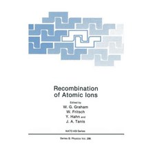 Recombination of Atomic Ions Paperback, Springer