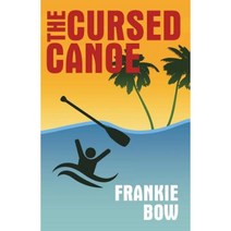 The Cursed Canoe Paperback, Frankie Bow