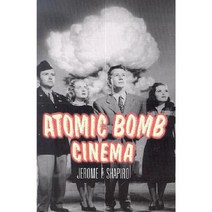 Atomic Bomb Cinema: The Apocalyptic Imagination on Film Paperback, Routledge