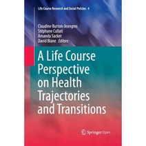 A Life Course Perspective on Health Trajectories and Transitions Paperback, Springer