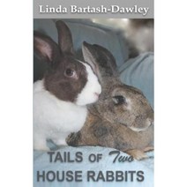 Tails of Two House Rabbits Paperback, Createspace Independent Publishing Platform