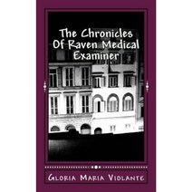 The Chronicles of Raven Medical Examiner Paperback, Createspace Independent Publishing Platform