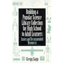 Building a Popular Science Library Collection for High School to Adult Learners: Issues and Recommended Resources Hardcover, Greenwood