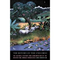 The Return of the Unicorns: The Natural History and Conservation of the Greater One-Horned Rhinoceros Hardcover, Columbia University Press