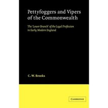 Pettyfoggers and Vipers of the Commonwealth:The `Lower Branch` of the Legal Profession in Early..., Cambridge University Press