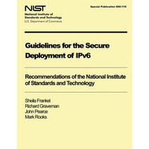 Nist Special Publication 800-119: Guidelines for the Secure Deployment of Ipv6 Paperback, Createspace Independent Publishing Platform