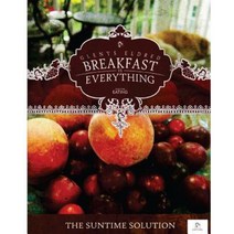 Breakfast Is Everything: The Suntime Solution Paperback, Createspace Independent Publishing Platform