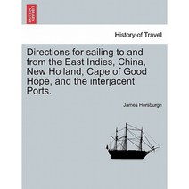 Directions for Sailing to and from the East Indies China New Holland Cape of Good Hope Paperback, British Library, Historical Print Editions