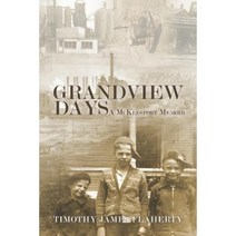 Grandview Days: A McKeesport Memoir Paperback, Createspace Independent Publishing Platform