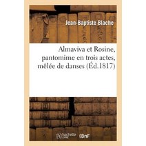 Almaviva Et Rosine Pantomime En Trois Actes Melee de Danses Paperback, Hachette Livre Bnf