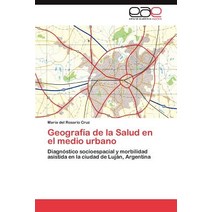 Geografia de La Salud En El Medio Urbano Paperback, Eae Editorial Academia Espanola
