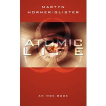 Atomic Life: An Mdk Book Paperback, Authorhouse