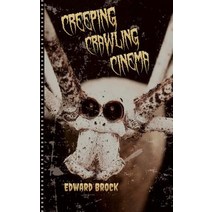 Creeping Crawling Cinema Paperback, Mytholigious Press