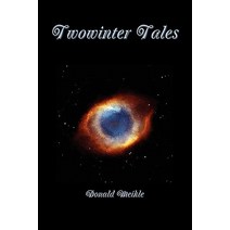 Twowinter Tales Paperback, Lulu.com