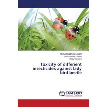 Toxicity of Differient Insecticides Against Lady Bird Beetle Paperback, LAP Lambert Academic Publishing