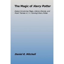 The Magic of Harry Potter Paperback, Daniel R. Mitchell