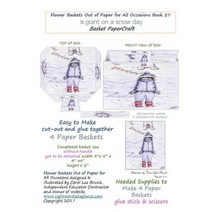 Flower Baskets Out of Paper for All Occasions Book 27: A Giant on a Snow Day Basket Papercraft Paperback, Createspace Independent Publishing Platform