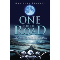 One for the Road: Tips Tricks and a Few Good Stories from a Customer-Facing Project Manager Paperback, Createspace Independent Publishing Platform