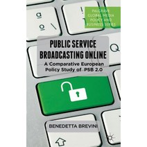 Public Service Broadcasting Online: A Comparative European Policy Study of PSB 2.0 Hardcover, Palgrave MacMillan