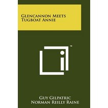 Glencannon Meets Tugboat Annie Paperback, Literary Licensing, LLC