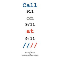 Call 911 on 9-11 at 9: 11: A Reality Novel by Paperback, Booksurge Publishing
