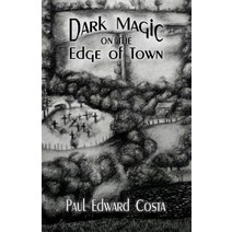 Dark Magic on the Edge of Town Paperback, Paperback-Press Publishing