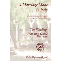 A Marriage Made in Italy - The Wedding Planning Guide (2006 - 2008) Paperback, Lulu Press