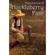 (영문도서) Adventures of Huckleberry Finn: Illustrated Paperback, Createspace Independent Publishing Platform