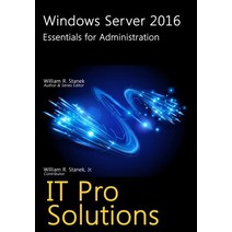 Windows Server 2016: Essentials for Administration Paperback, Createspace Independent Publishing Platform