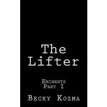 The Lifter Paperback, Createspace Independent Publishing Platform