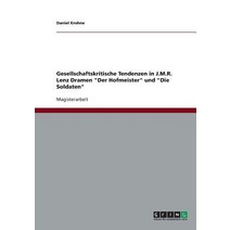 Gesellschaftskritische Tendenzen in J.M.R. Lenz Dramen 