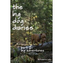 Big Adventures: The Big Dog Diaries Paperback, Createspace Independent Publishing Platform