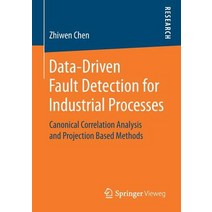 Data-Driven Fault Detection for Industrial Processes: Canonical Correlation Analysis and Projection Based Methods Paperback, Springer Vieweg