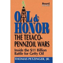 Oil & Honor: The Texaco-Pennzoil Wars; Inside the $11 Billion Battle for Getty Oil Paperback, Beard Books