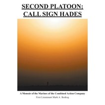 Second Platoon: Call Sign Hades: A Memoir of the Marines of the Combined Action Company Paperback, iUniverse