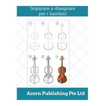 Imparare a Disegnare Per I Bambini Paperback, Createspace Independent Publishing Platform