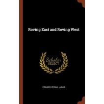 Roving East and Roving West Hardcover, Pinnacle Press